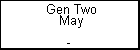 Gen Two May